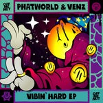 cover: Phatworld|Venz - Vibin' Hard E.P