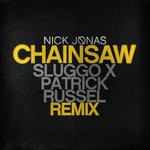 cover: Nick Jonas - Chainsaw (Sluggo X Patrick Russel Remix) (Explicit)