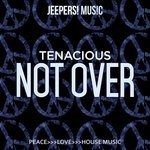 cover: Tenacious - Not Over