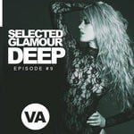 cover: Various - Selected Glamour Deep Episode #9