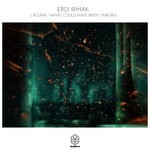 cover: Erdi Irmak - Lacuna/What Could Have Been/Inborn