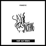 cover: Pokeyz - Say Nothing