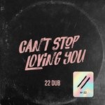 cover: M-22 - Can't Stop Loving You (22 Dub)