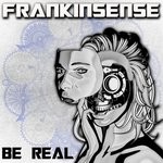 cover: Frankinsense - Be Real