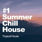 cover: Tropical House - #1 Summer Chill House