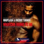 cover: Freddy Turner|Whiplash - Whatcha Doing To Me