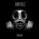 cover: Vian Pelez - Scarecrow