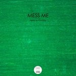 cover: Mess Me - Keep On Coming