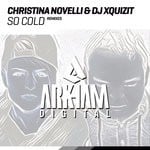 cover: Christina Novelli|Dj Xquizit - So Cold (Remixes)