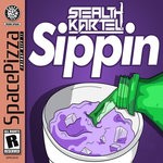 cover: Stealth Kartel - Sippin