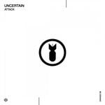 cover: Uncertain - Attack