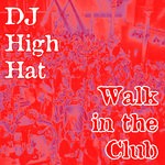 cover: Dj High Hat - Walk In The Club