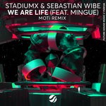 cover: Mingue|Moti|Sebastian Wibe|Stadiumx - We Are Life