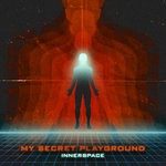 cover: My Secret Playground - Innerspace