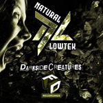 cover: Lowtek|Natural - DarkSide Creatures