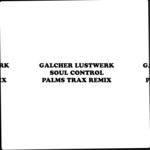 cover: Galcher Lustwerk - Soul Control