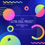 cover: Ultra Soul Project - Between Us