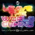 cover: Cally Cage|Klubfiller - Leave The World Behind