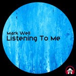 cover: Mark Well - Listening To Me