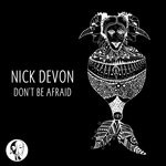 cover: Nick Devon - Don't Be Afraid