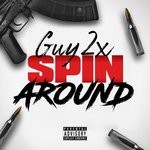 cover: Guy2x - Spin Round (Explicit)