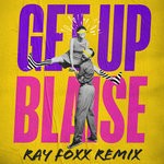 cover: Blaise - Get Up (Ray Foxx Dub Mix)