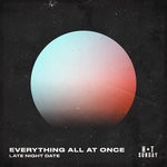 cover: Late Night Date - Everything All At Once