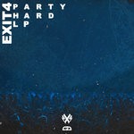 cover: Exit4 - PARTY HARD LP