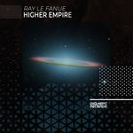 cover: Ray Le Fanue - Higher Empire