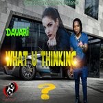 cover: Davari - What U Thinking