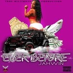 cover: Jahwin - Ever Before (Explicit)