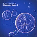 cover: Manhattan Club - A Dangerous Match EP