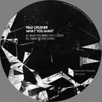 cover: Mad Crusher - What You Want