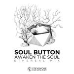 cover: Soul Button - Awaken the Soul: Ethereal Techno