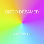 cover: Chris Willis - Disco Dreamer