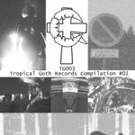 cover: Various - Tropical Goth Records Compilation #01