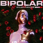 cover: Dylan Fuentes - Bipolar