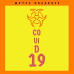 cover: Wayne Dreadski - Covid 19