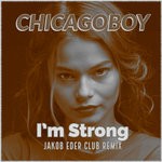 cover: Chicagoboy - I'm Strong (Club Remix)