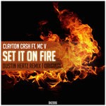 cover: Clayton Cash|Mc V - Set It On Fire