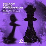 cover: Brzln Air|Krauze|Mark Macklure - Playing Dumb