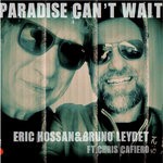 cover: Eric Hossan & Bruno Leydet - Paradaise Can't Wait