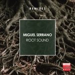 cover: Miguel Serrano - Root Sound (Remixes)