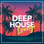 cover: Deep House Lounge - Deep House Lounge