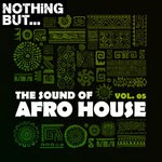 cover: Various - Nothing But... The Sound Of Afro House Vol 05