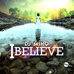 cover: Dj Miho - I Believe