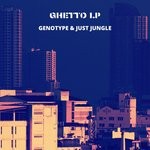 cover: Genotype|Just Jungle - Ghetto LP - G Lab