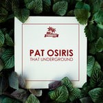 cover: Pat Osiris - That Underground