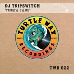 cover: Dj Tripswitch - Paradise Island