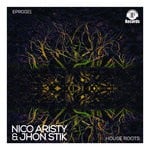 cover: Nico Aristy|Jhon Stik - House Roots